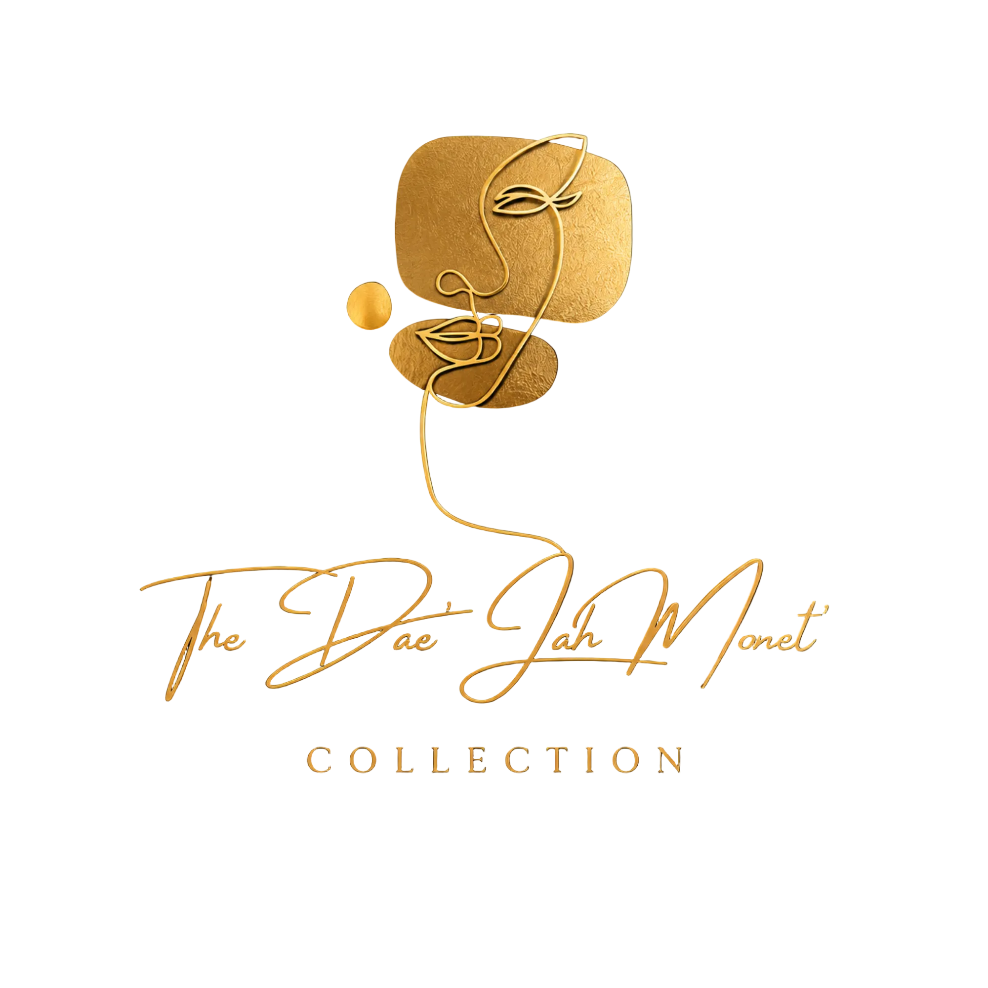 The Dae’Jah Monet' COLLECTION